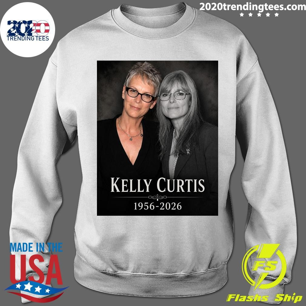 Kelly Curtis, Jamie Lee Curtis’ Older Sister Passed Away Today At The Age Of 69 Shirt