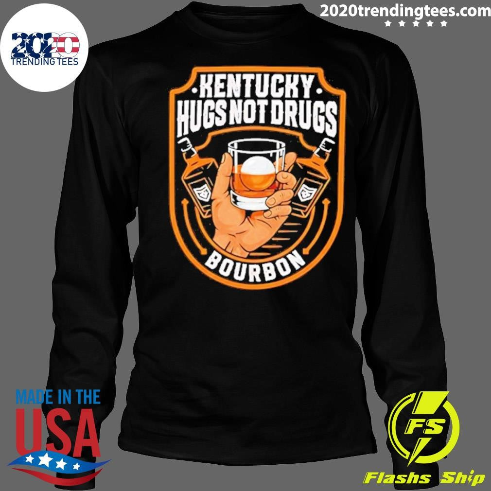 Kentucky Hugs Not Drugs Bourbon Shirt