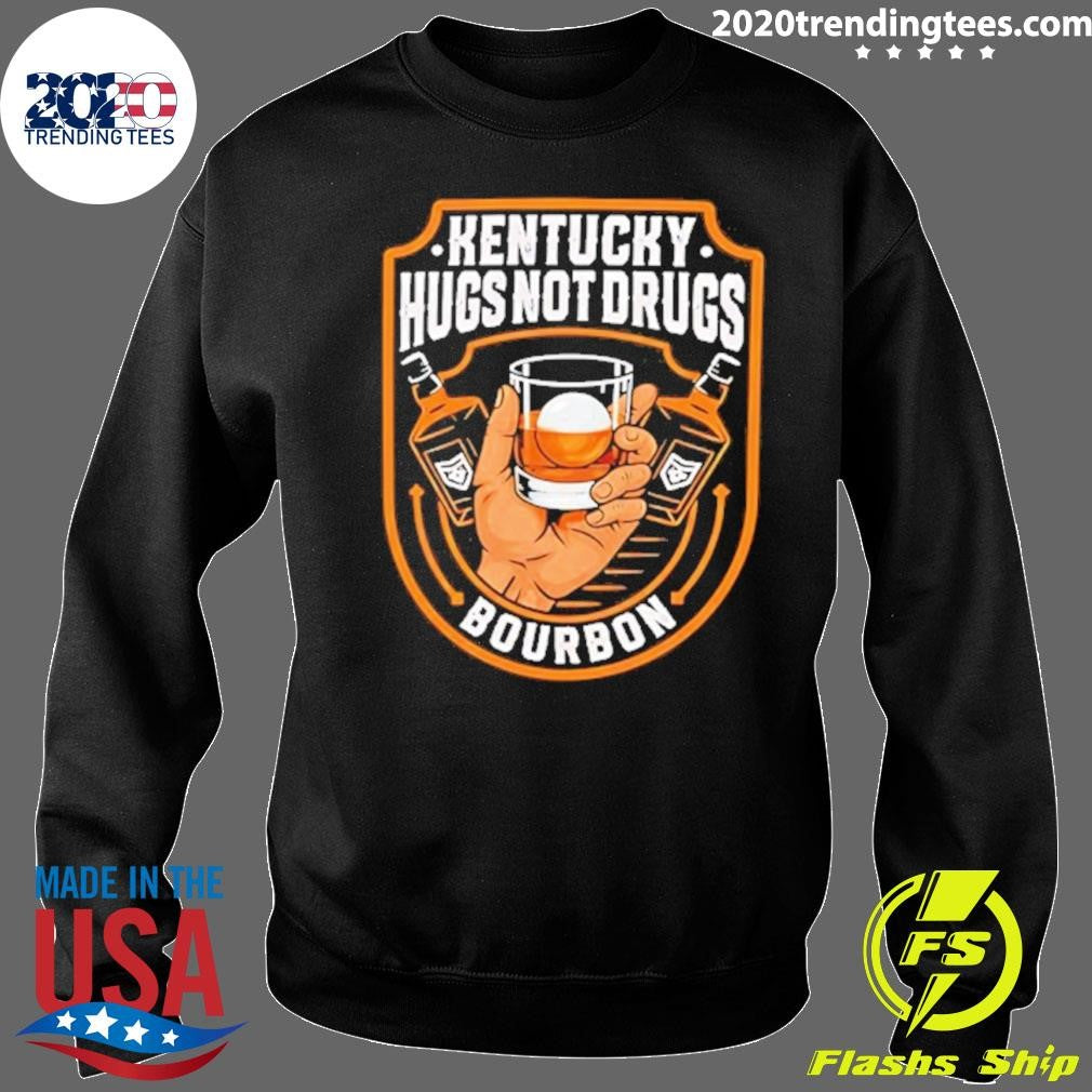 Kentucky Hugs Not Drugs Bourbon Shirt