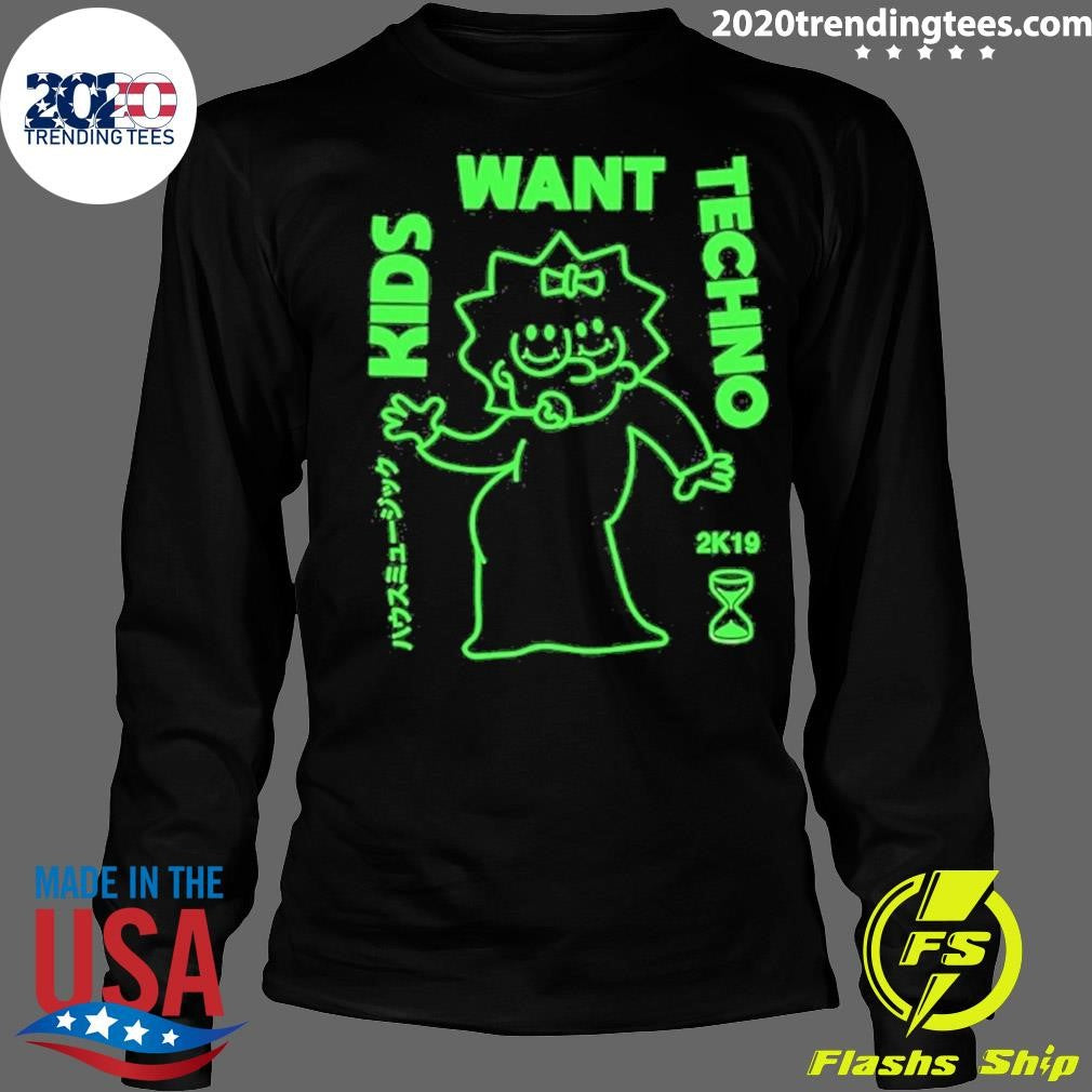 Kids Want Techno 2k19 Shirt