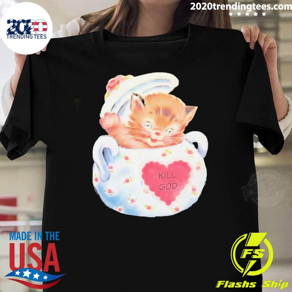 Kill God Cat Shirt
