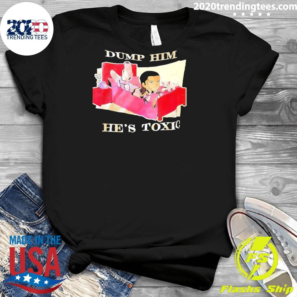 Kit Wilson Dump Him He’s Toxic Hey Kit Are You There Shirt