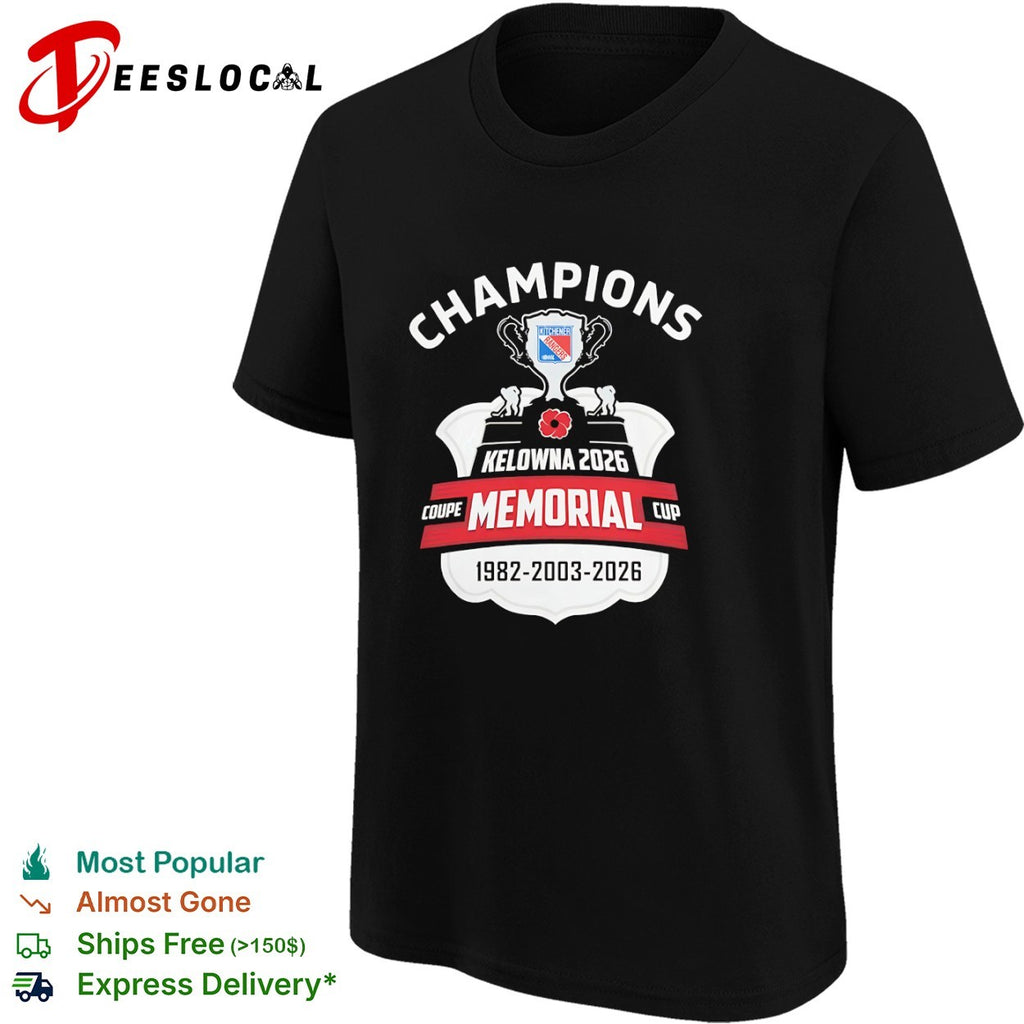 Kitchener Rangers Champions Kelowna 2026 Memorial Cup Coupe 1982 2003 2026 shirt