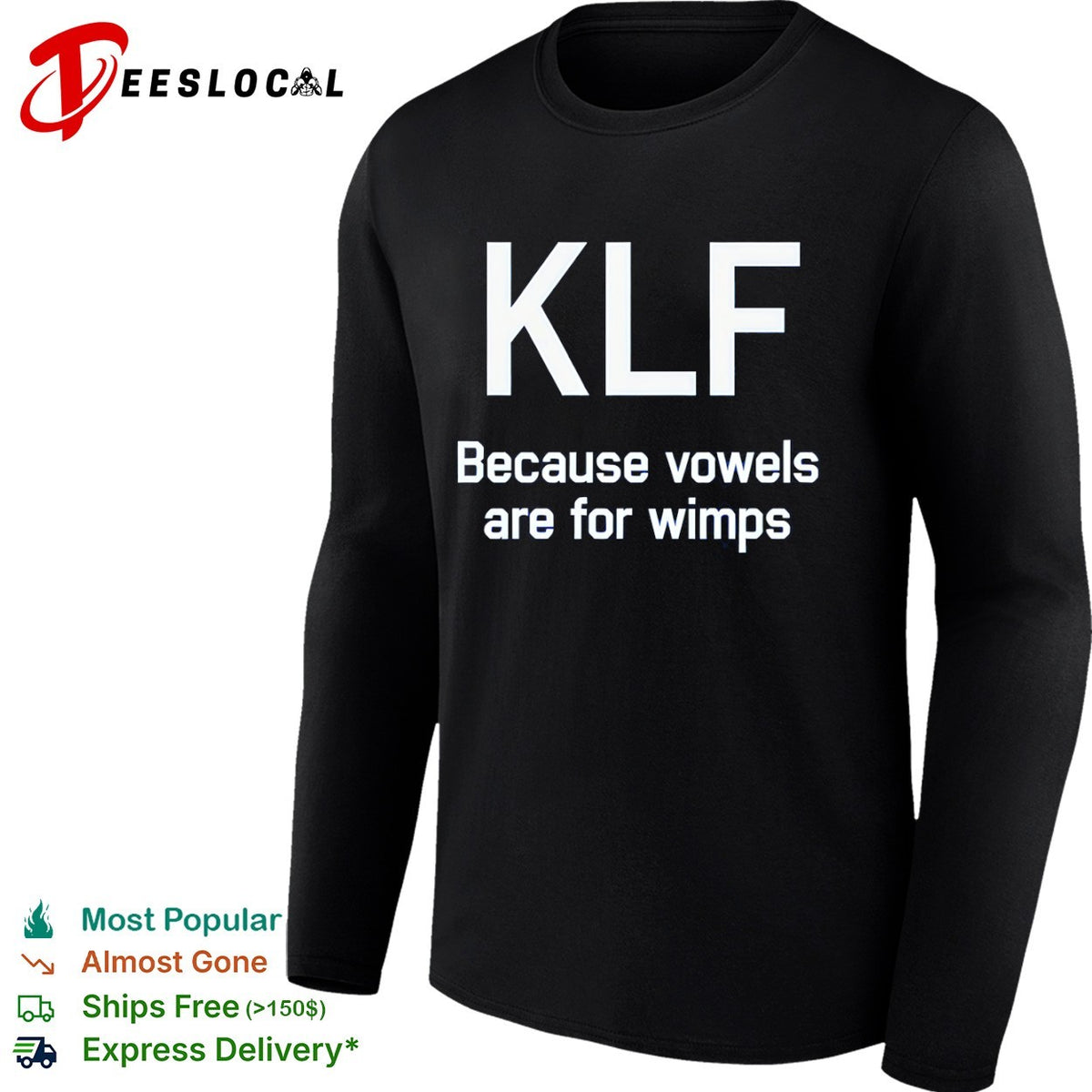 KlF because vowels are for wimps shirt
