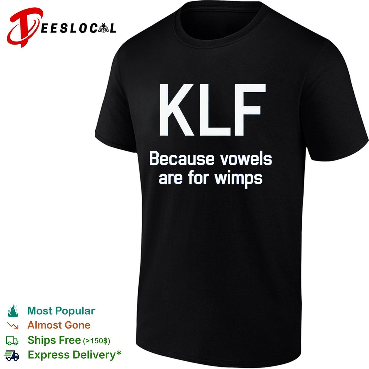 KlF because vowels are for wimps shirt