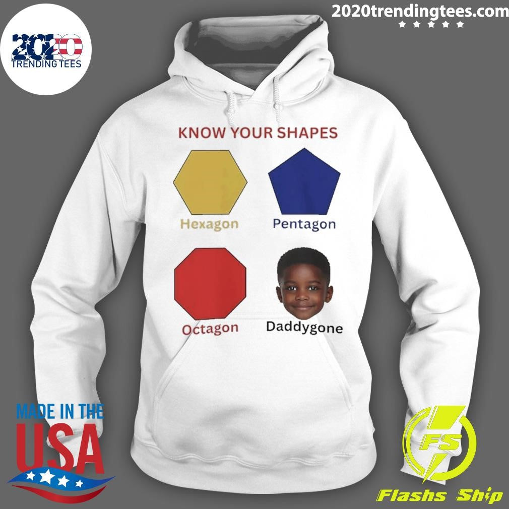 Know Your Shapes Hexagon Pentagon Octagon Daddygone Shirt