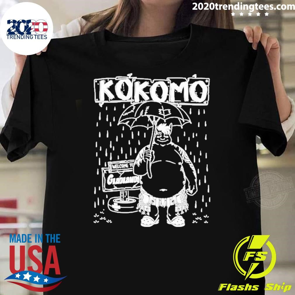 Kokomo Welcome To Gladlandas Shirt