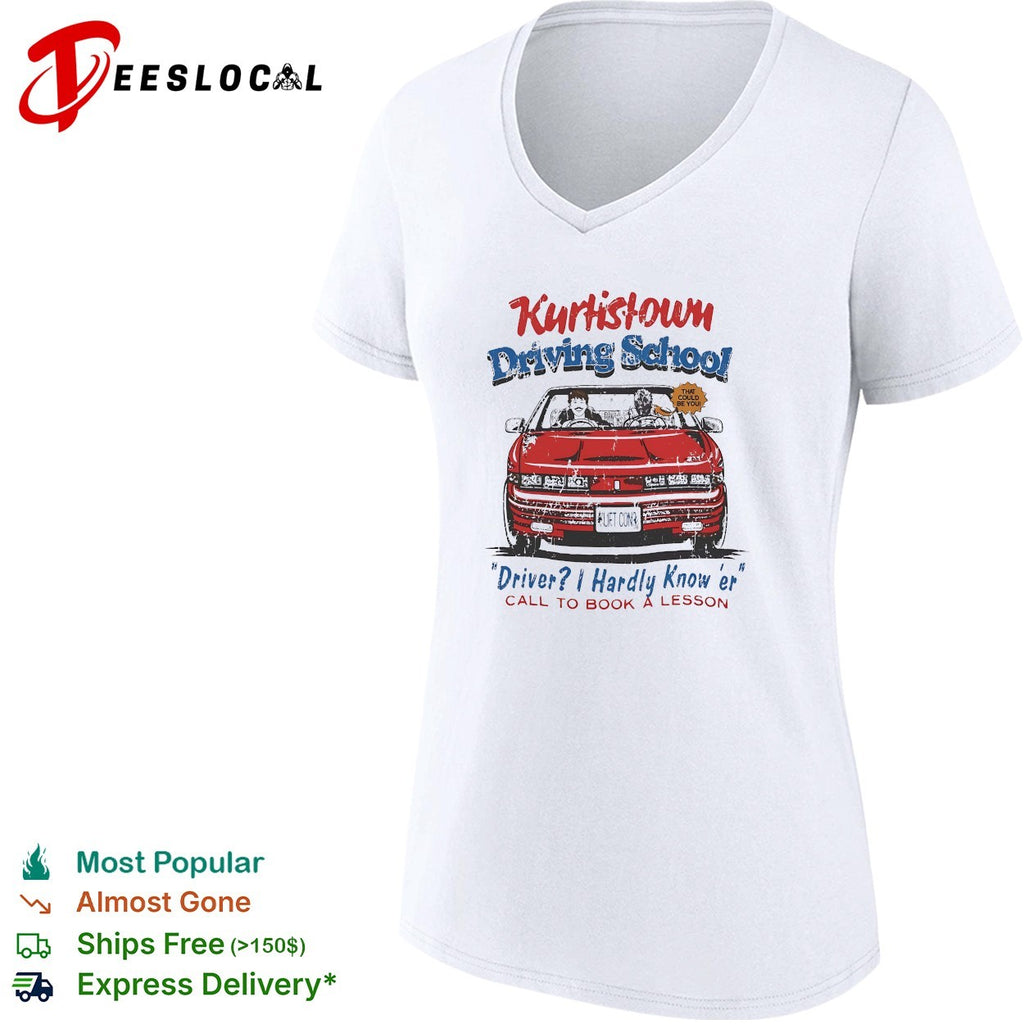 Kurtis Connor Kurtistown Driving School Driver I Hardly Know er call to book a lesson shirt
