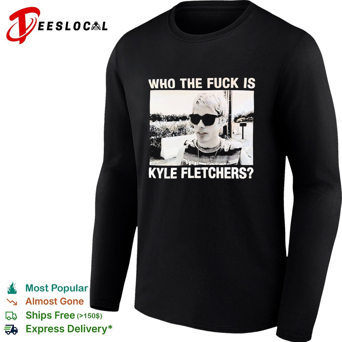 Kyle Fletcher Who the fuck is Kyle Fletchers shirt