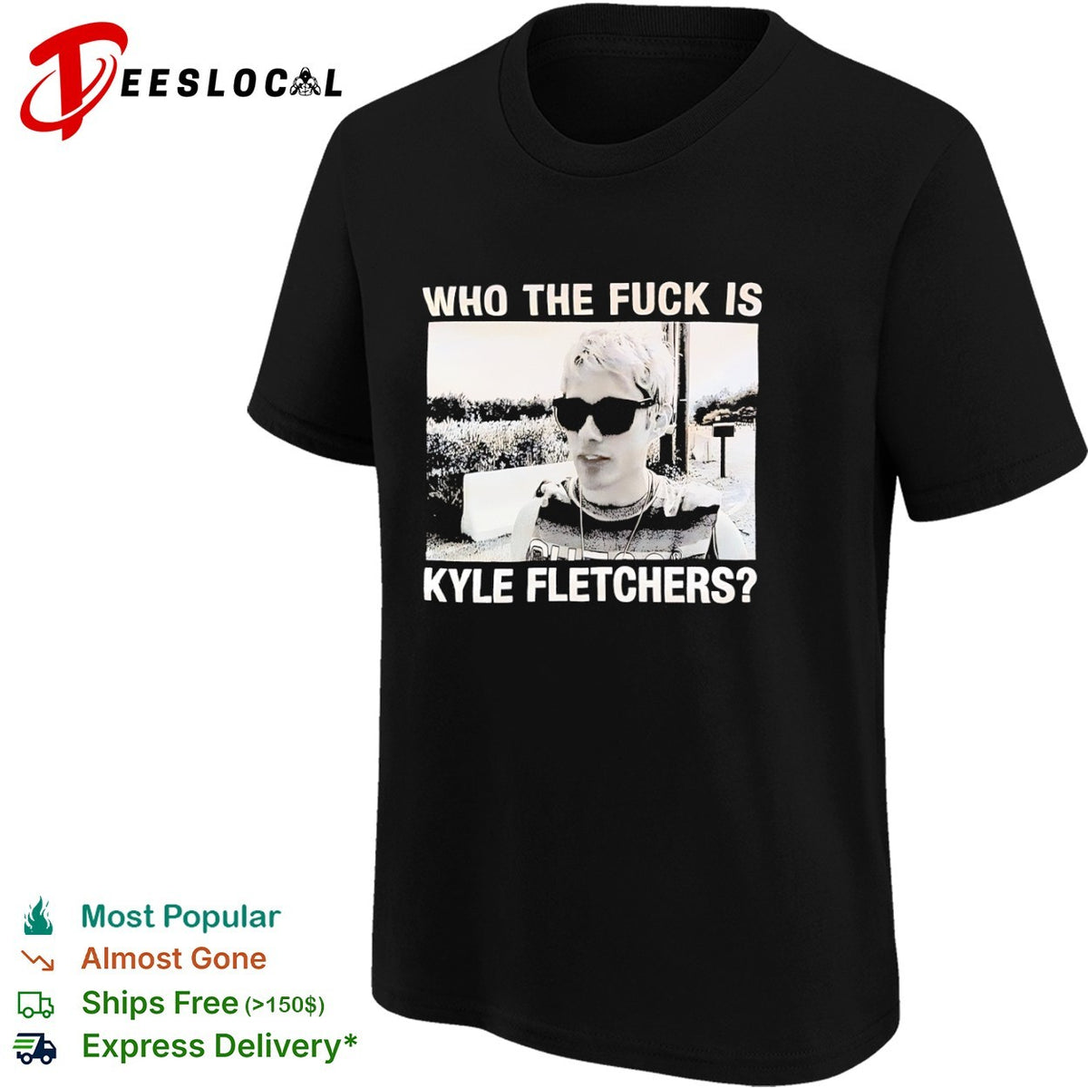 Kyle Fletcher Who the fuck is Kyle Fletchers shirt