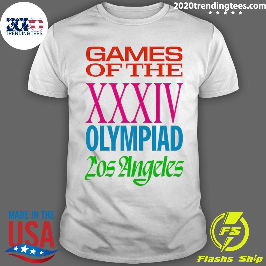 LA28 Games Of The XXXIV Olympiad Los Angeles Shirt