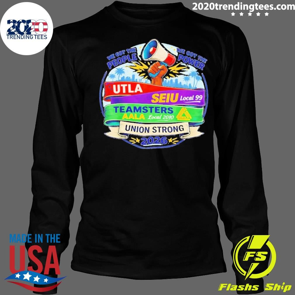 Labor Movement Utla Seiu Aala Union Strong Shirt