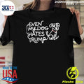 Lady Gaga Even My Dog Hates Trump Shirt