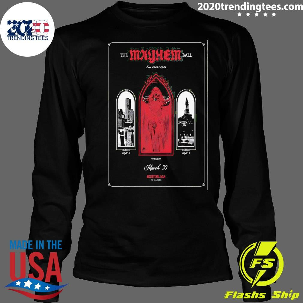 Lady Gaga TD Garden In Boston MA March 30 2026 Shirt