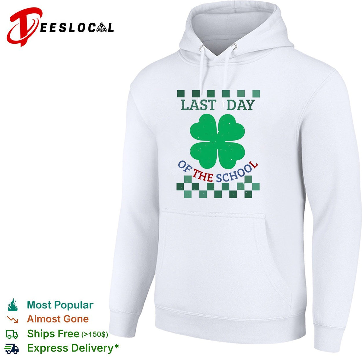 Last Day of the School Shamrock Clover St Patricks Day Lucky Four Leaf shirt