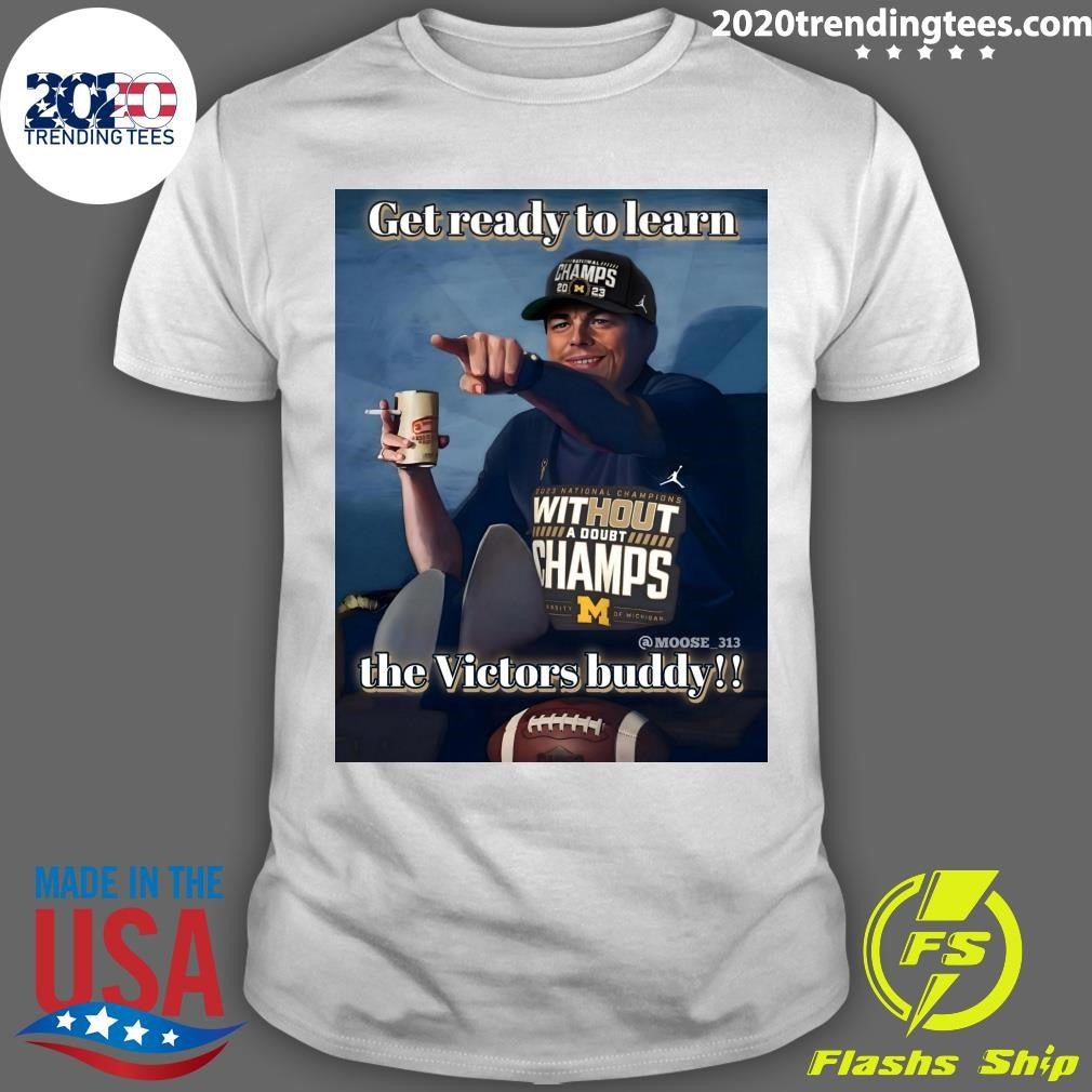 Leonardo DiCaprio The Victors Buddy Get Ready To Learn Once Upon a Time in Hollywood Shirt