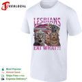 Lesbians eat what funny cat meme shirt