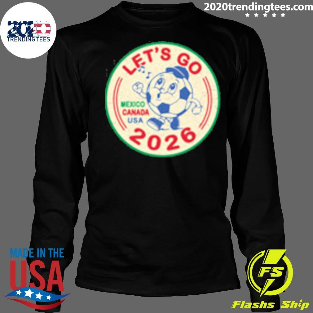Let’s Go Mexico Canada USA World Cup 2026 Shirt