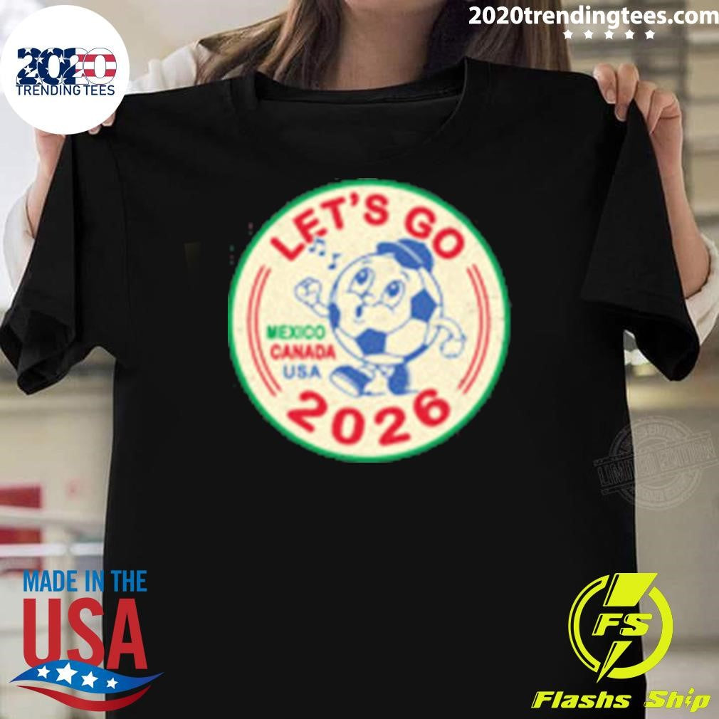Let’s Go Mexico Canada USA World Cup 2026 Shirt