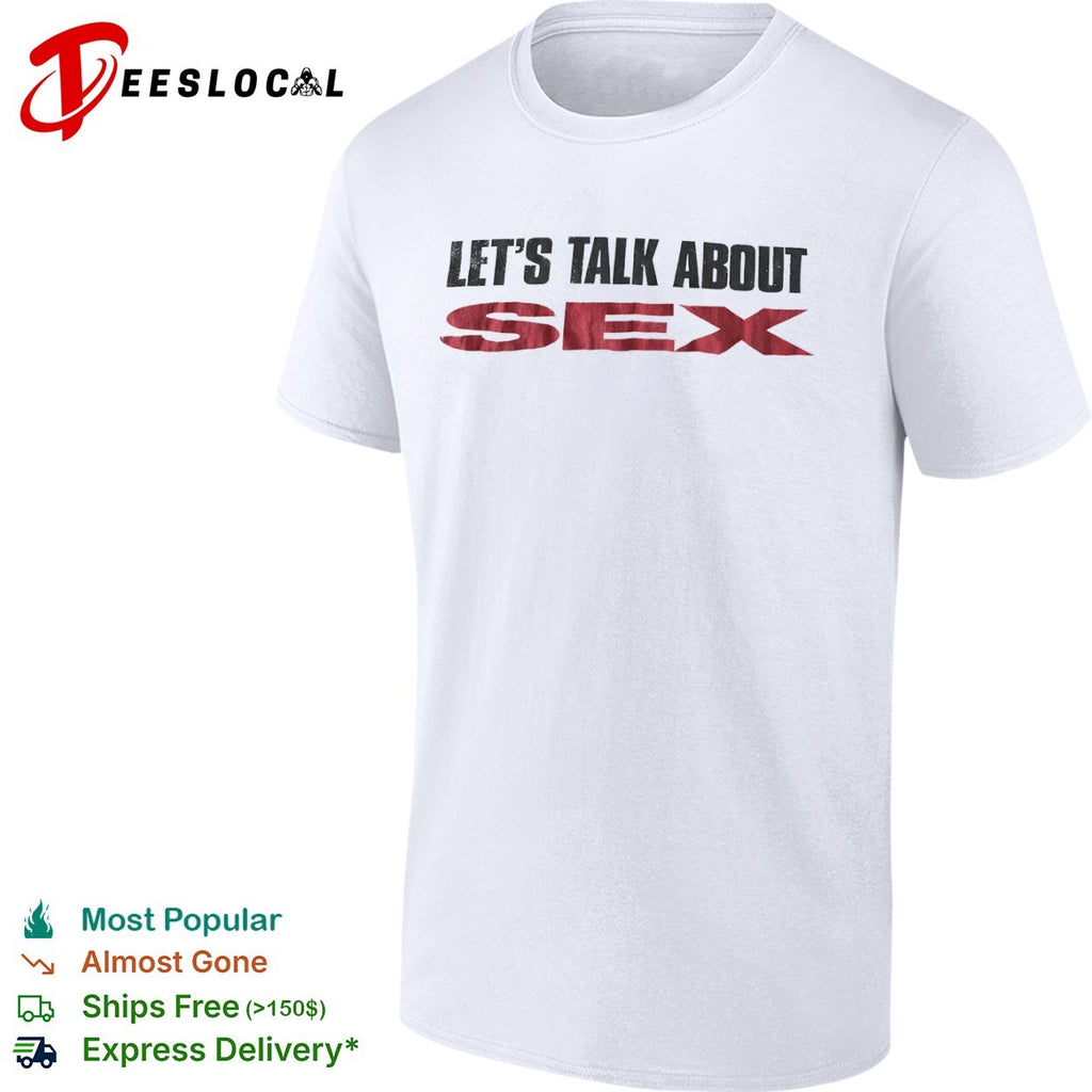 Let’s talk about sex shirt