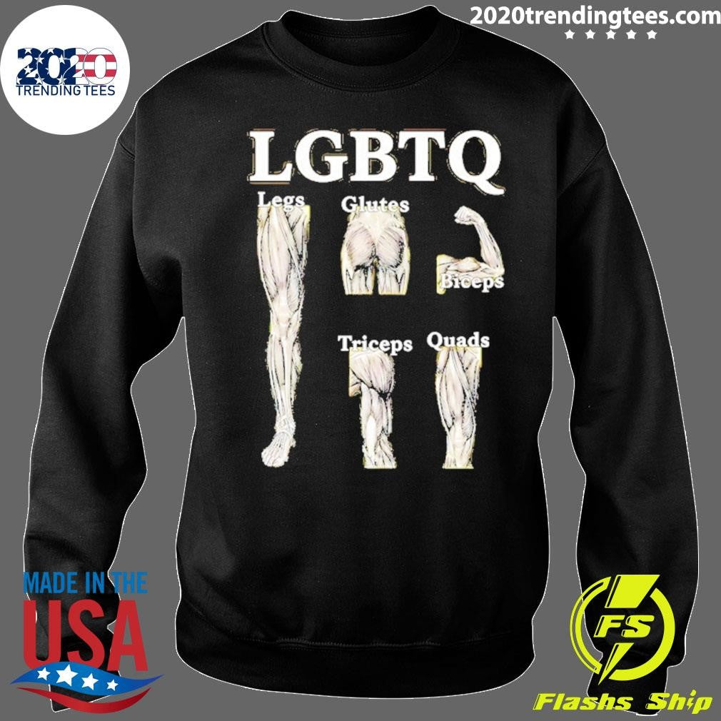 Lgbtq Legs Glutes Biceps Tricpes Quads Shirt