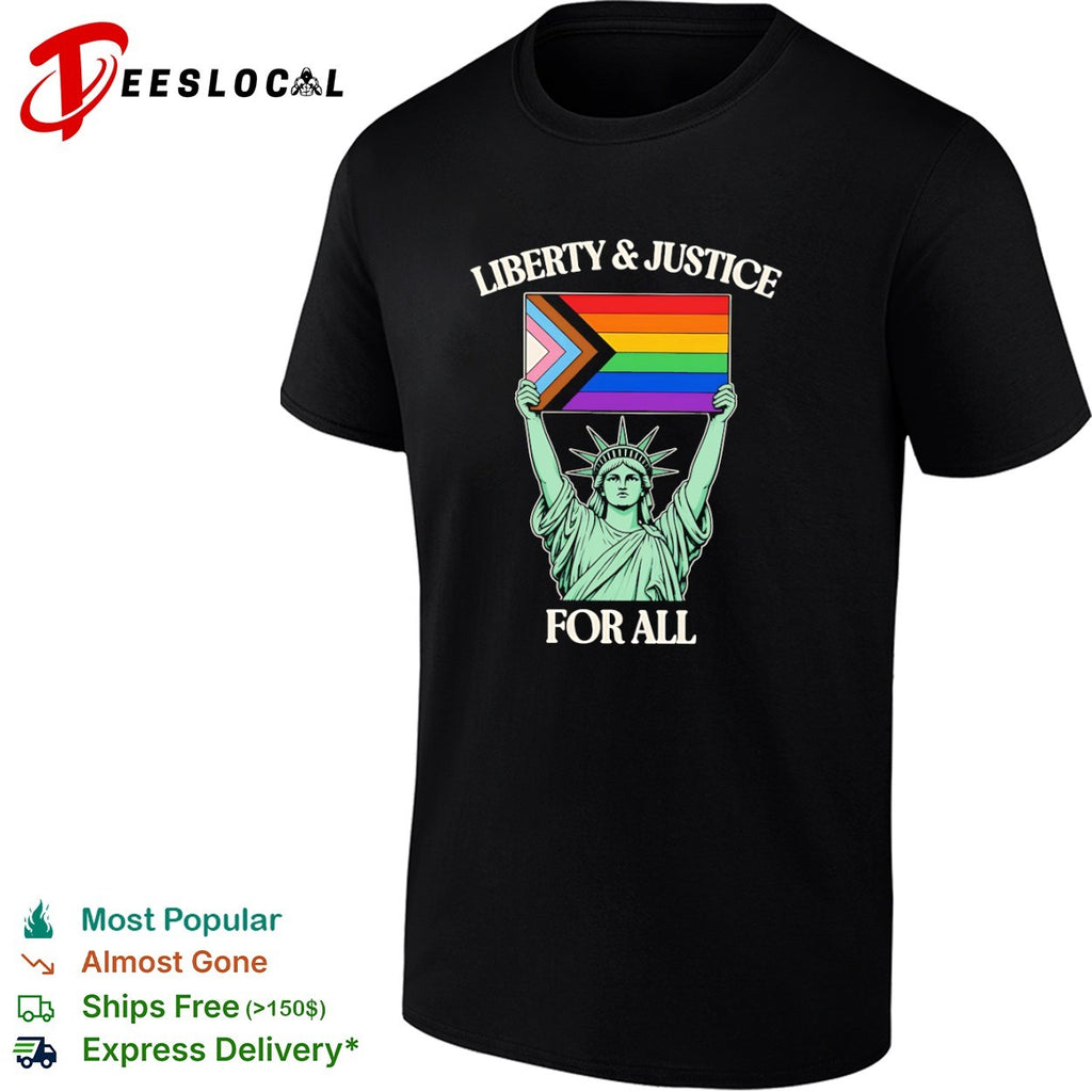 Liberty and Justice for All Statue of Liberty Progress Pride Flag shirt