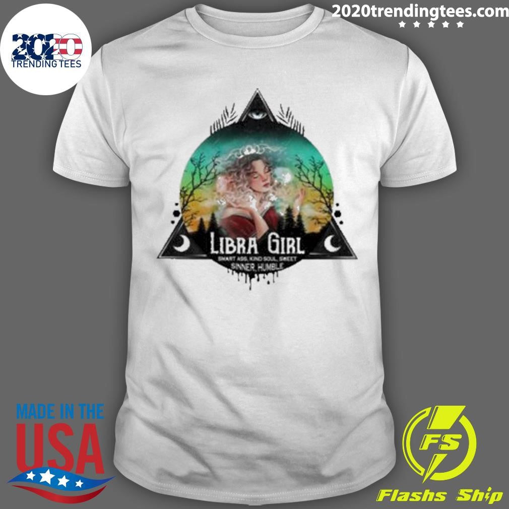 Libra Girl Smart Ass Kind Soul Sweet Sinner Humble Shirt