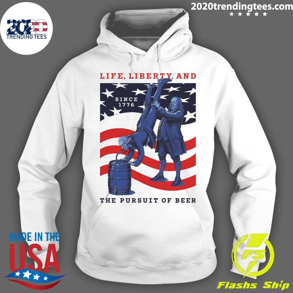 Life, Liberty and The Pursuit of Beer Pocket Since 1776 Shirt