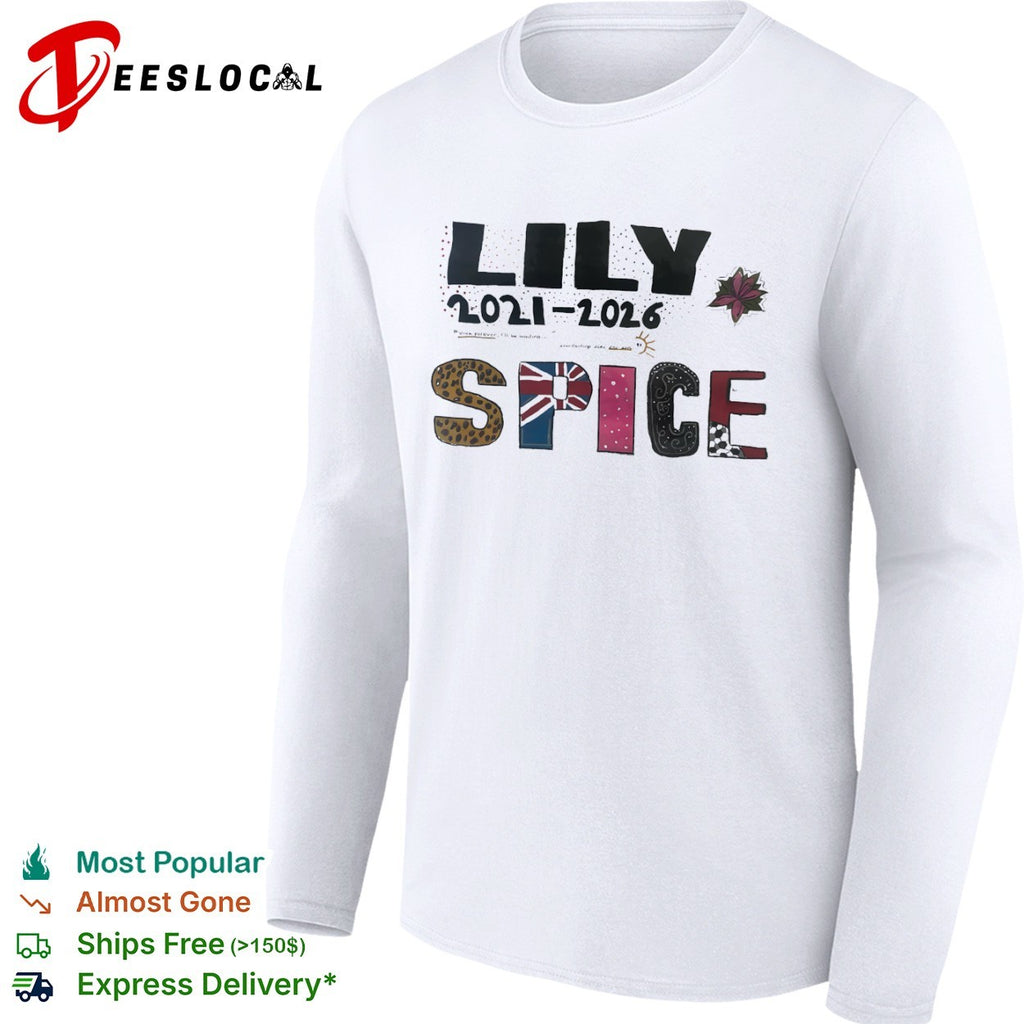 Lily Spice 2021 2026 Viva forever I will be waiting everlastingly like the sun shirt