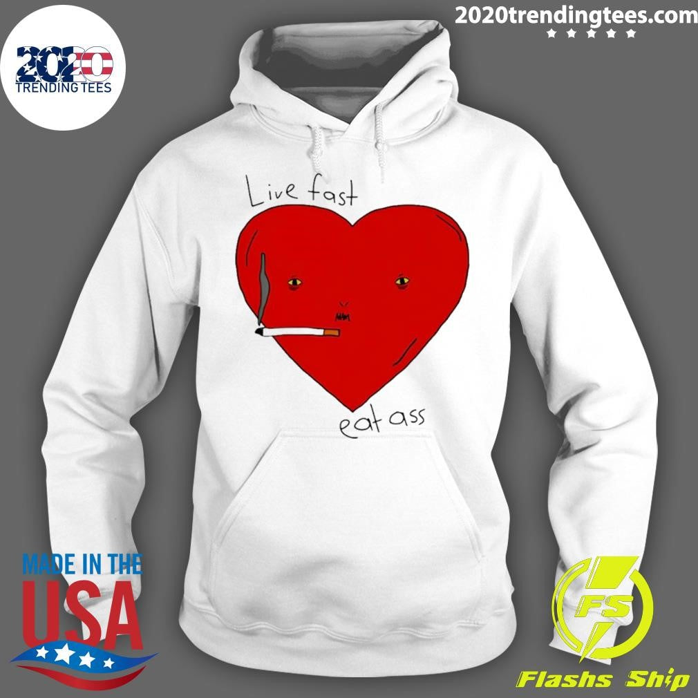 Live Fast Eat Ass Heart Shirt