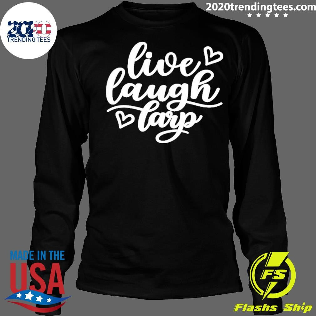 Live Laugh Larp Heart Shirt