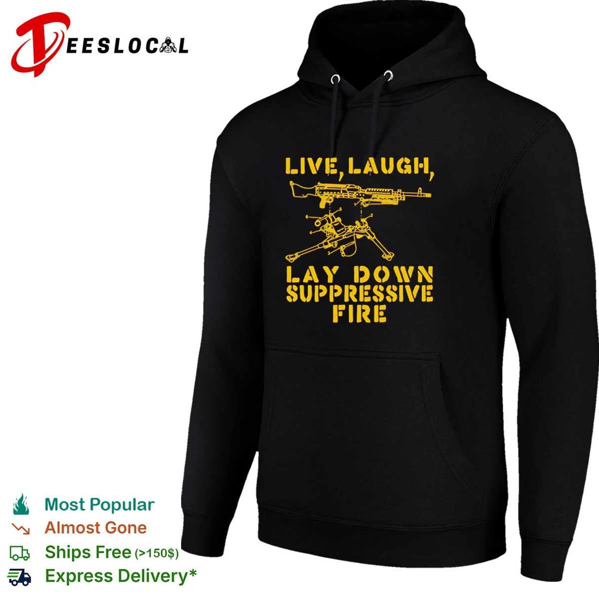 Live Laugh Lay Down Suppressive Fire M249 shirt