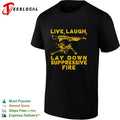 Live Laugh Lay Down Suppressive Fire M249 shirt