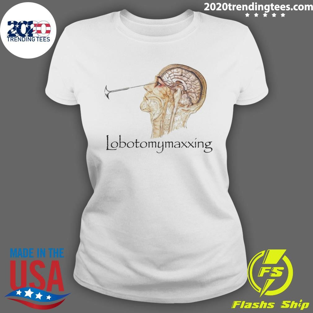 Lobotomy Maxxing Funny 2026 Shirt