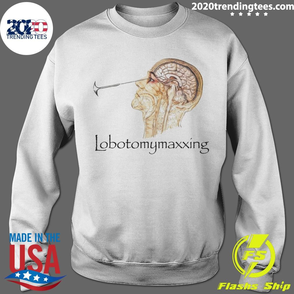 Lobotomy Maxxing Funny 2026 Shirt