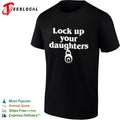 Lock up your daughters shirt