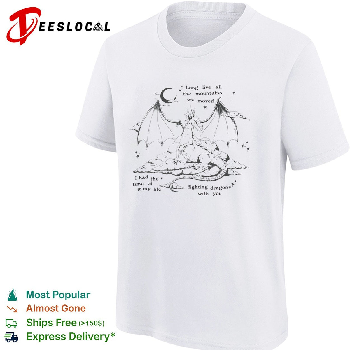 Long live all the mountains we moved I had the time of my life fighting dragons shirt