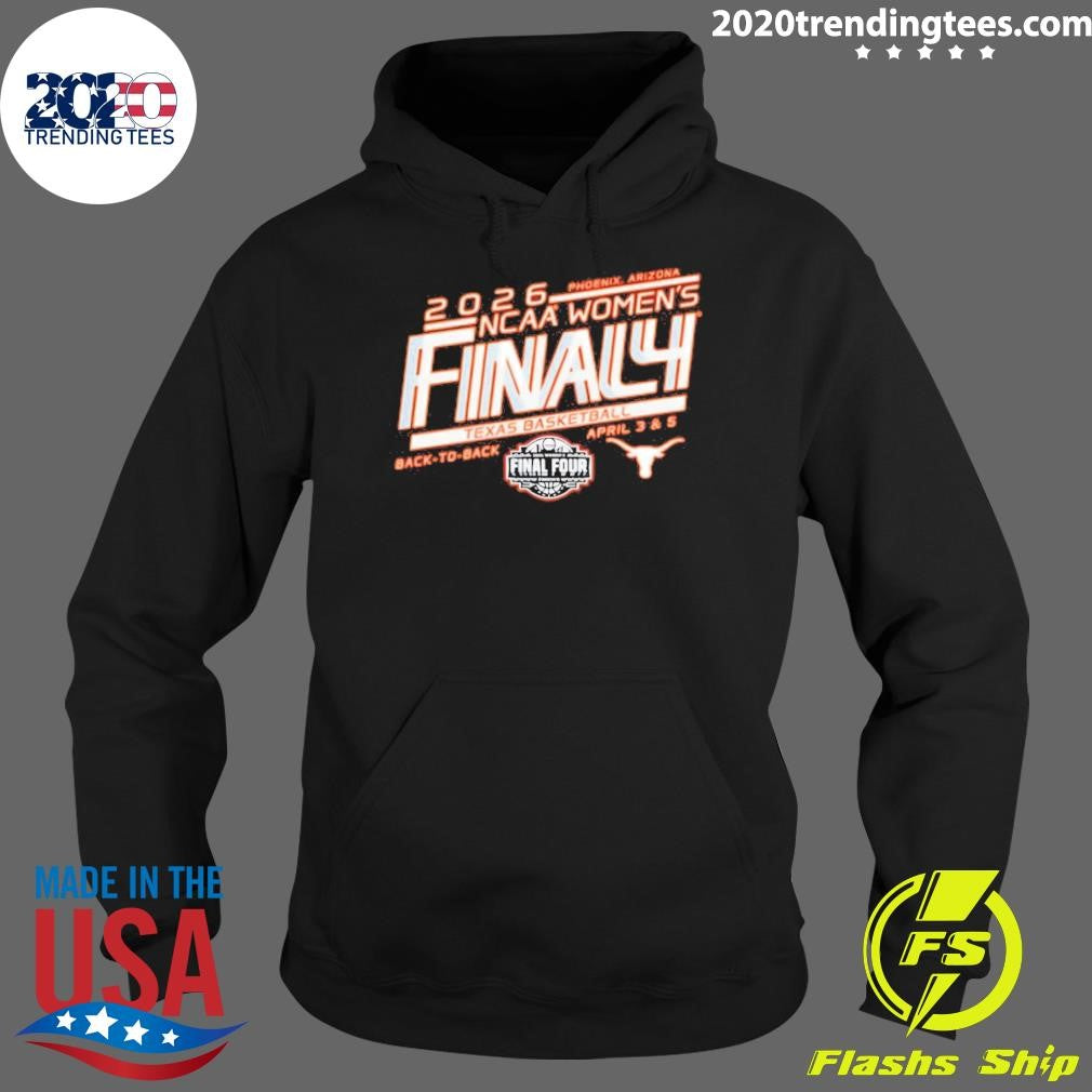 Longhorns 2026 Women’s Basketball Final Four Bound April 3 And 5 Shirt