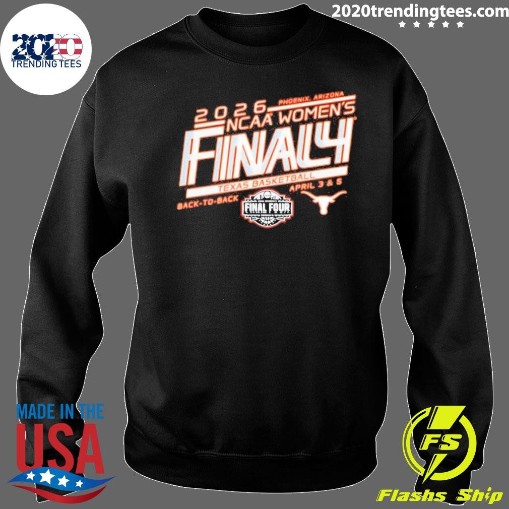 Longhorns 2026 Women’s Basketball Final Four Bound April 3 And 5 Shirt