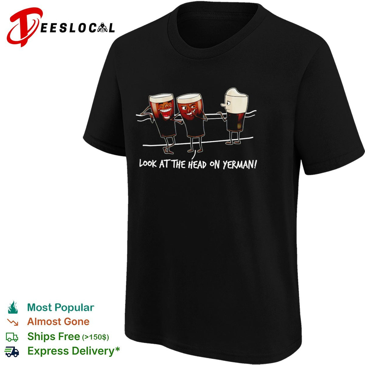 Look at the head on yerman shirt