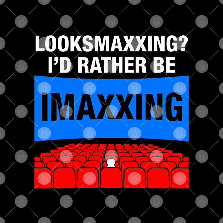 Looksmaxxing I’d Rather Be Imaxxing Shirt