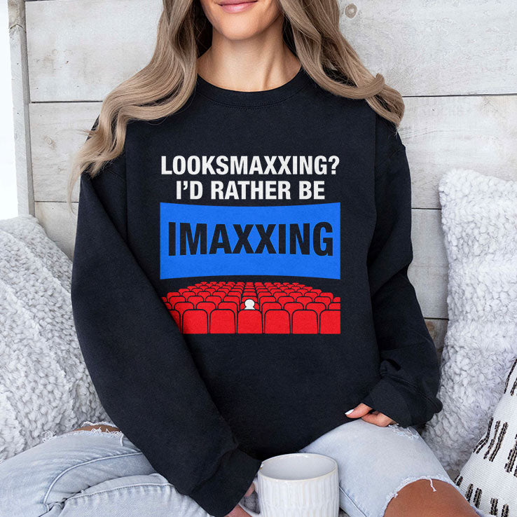 Looksmaxxing I’d Rather Be Imaxxing Shirt