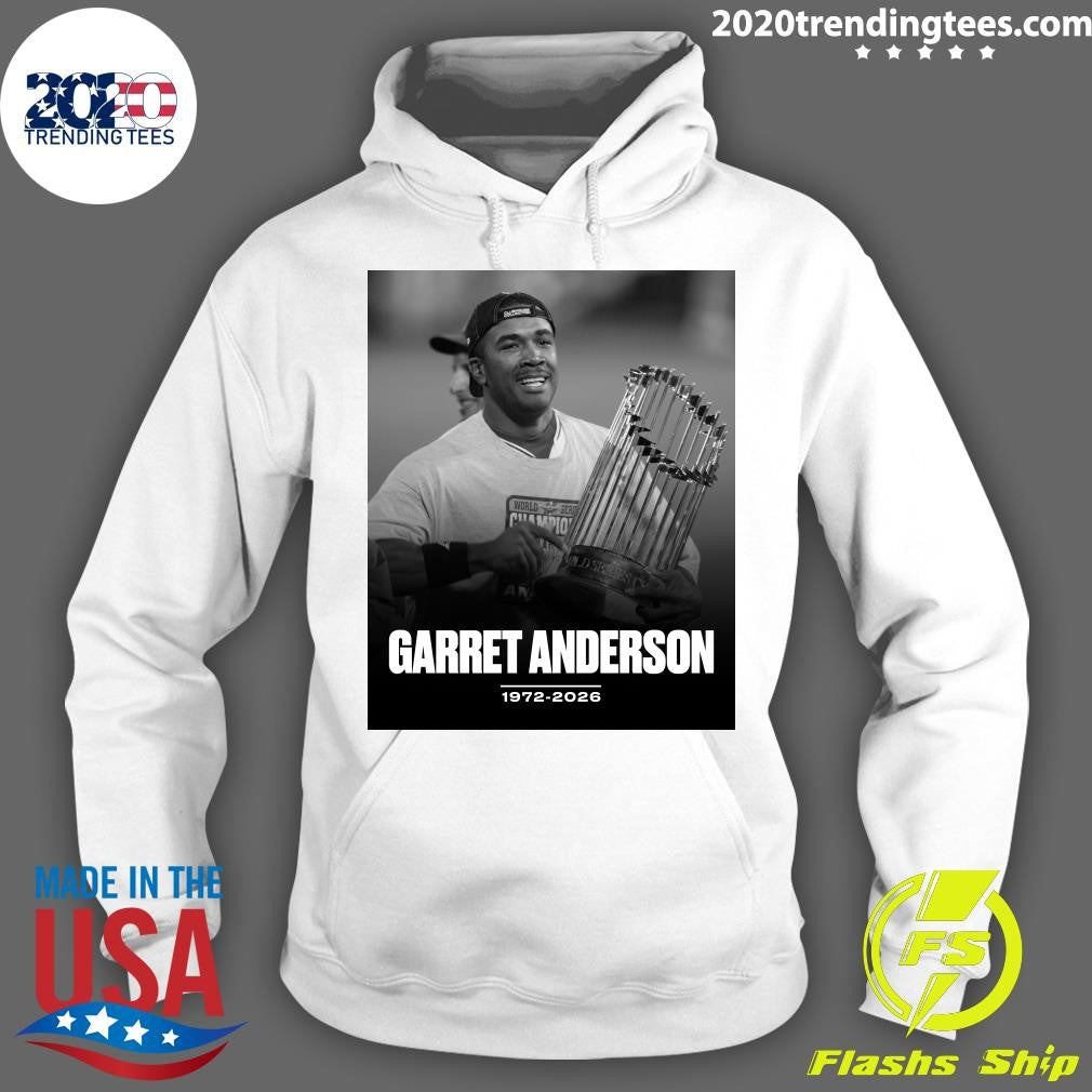 Los Angeles Native And Former Angels, Braves and Dodgers Player Garret Anderson Has Passed Away 1972-2026 Shirt
