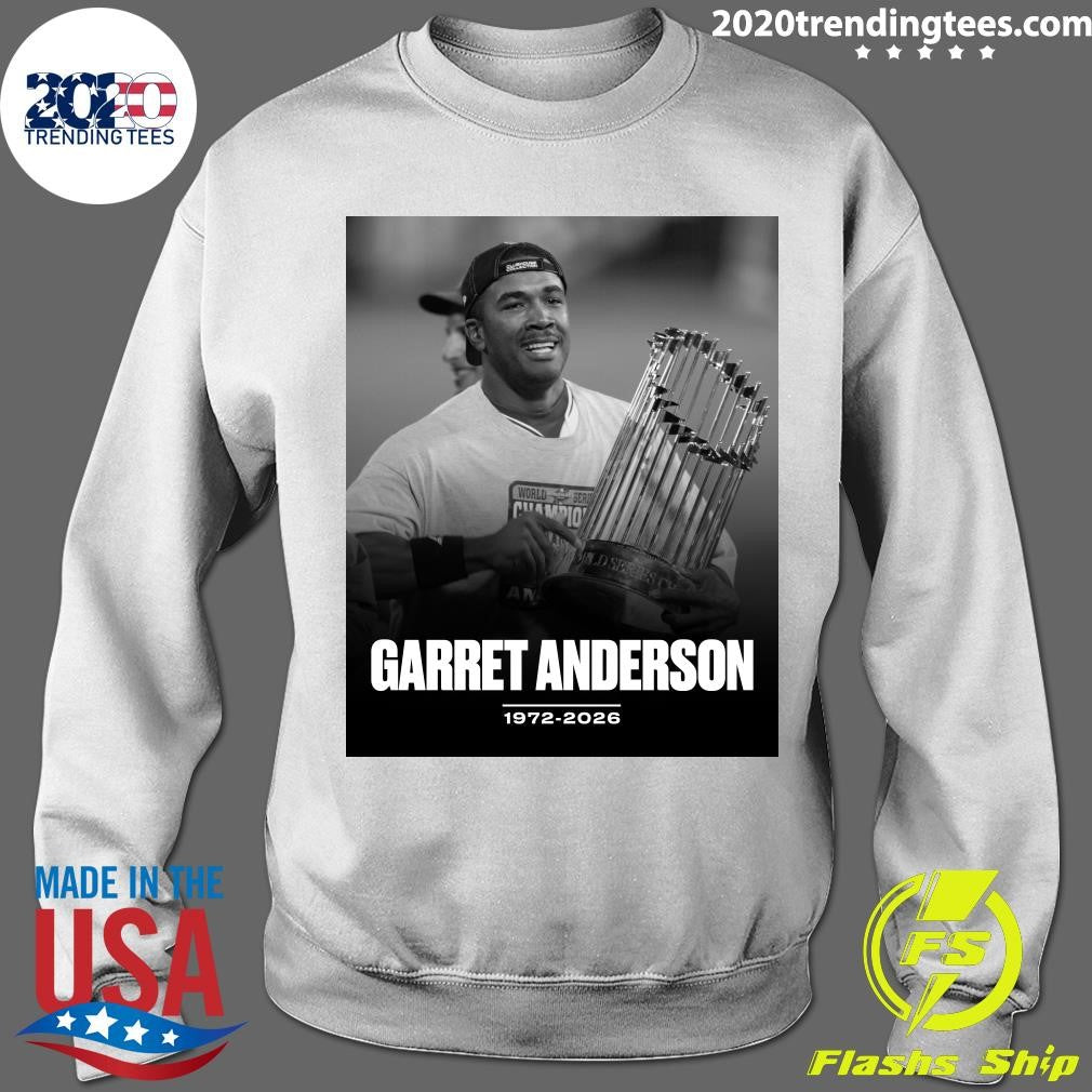 Los Angeles Native And Former Angels, Braves and Dodgers Player Garret Anderson Has Passed Away 1972-2026 Shirt