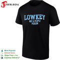 Lowkey not a people person shirt