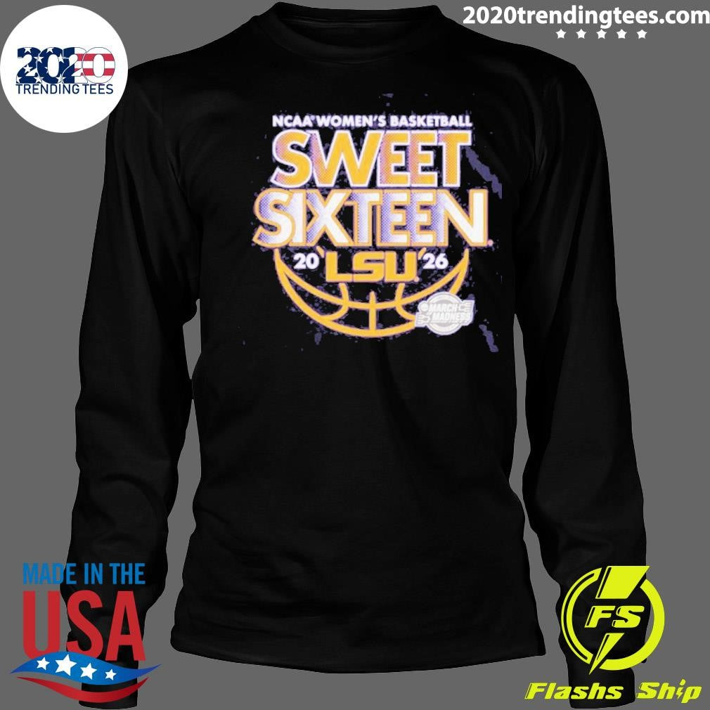 Lsu Women’s Basketball 2026 Ncaa March Madness Sweet Sixteen Shirt