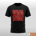 Luis J Gomez Real Ass Dude Shirt