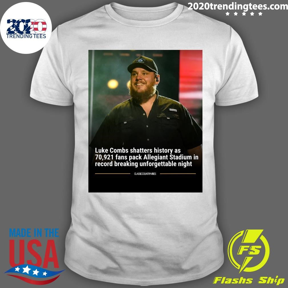 Luke Combs Shatters History As 70,921 Fans Pack Allegiant Stadium In Record Breaking Unforgettable Night Shirt