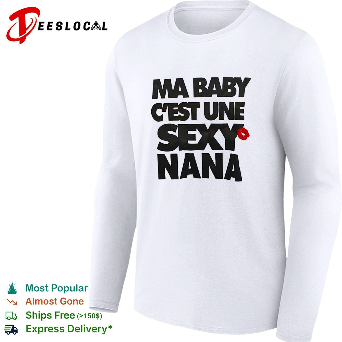 Ma baby c’est une sexy nana shirt