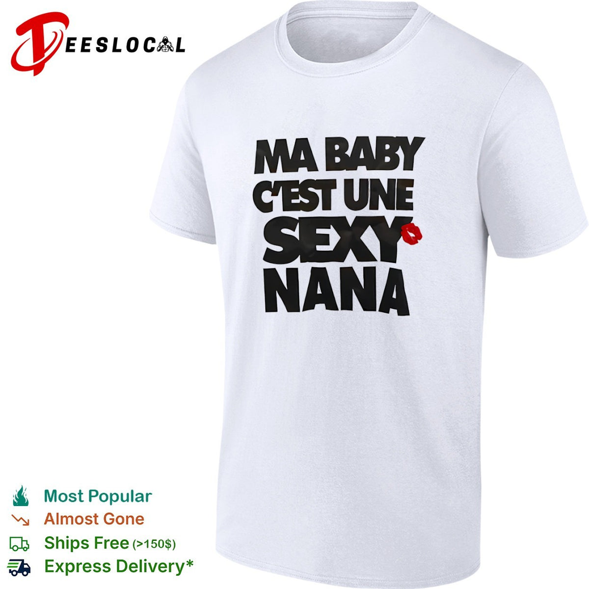 Ma baby c’est une sexy nana shirt
